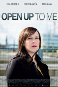 Open Up to Me 2013 one on netflix