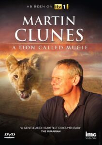 Martin Clunes & a Lion Called Mugie 2014 one on netflix