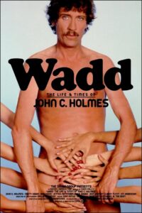 Wadd: The Life & Times of John C. Holmes 1999 one on netflix
