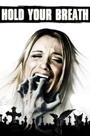 Hold Your Breath 2012 one on netflix