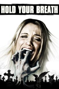 Hold Your Breath 2012 one on netflix