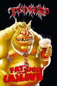 Tankard: Fat, Ugly and Still (A)Live 2005 one on netflix