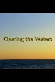 Clearing the Waters 2002 one on netflix