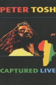 Peter Tosh – Captured Live 2002 one on netflix