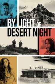 By Light of Desert Night 2020 one on netflix