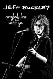 Jeff Buckley: Everybody Here Wants You 2002 one on netflix