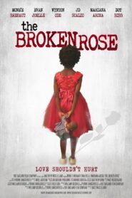 The Broken Rose 2018 one on netflix