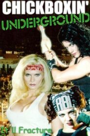 Chickboxin’ Underground 1999 one on netflix