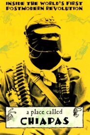 A Place Called Chiapas 1998 one on netflix