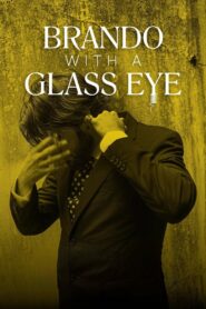 Brando with a Glass Eye 2024 one on netflix