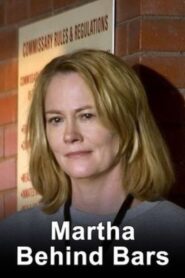Martha Behind Bars 2005 one on netflix