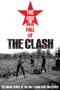 The Clash: The Rise and Fall of The Clash 2012 one on netflix