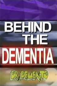Behind the Dementia 2000 one on netflix