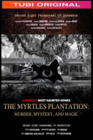 The Myrtles Plantation: Murder, Mystery, and Magic 2022 one on netflix