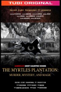 The Myrtles Plantation: Murder, Mystery, and Magic 2022 one on netflix