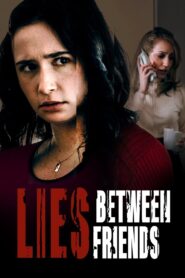Lies Between Friends 2022 one on netflix