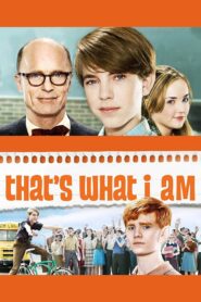 That’s What I Am 2011 one on netflix