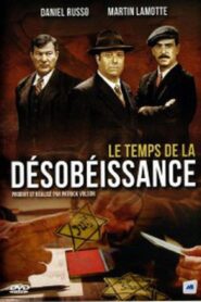 Le temps de la désobéissance 2006 one on netflix