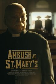 Ambush at St. Mary’s 2024 one on netflix