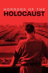Horrors of the Holocaust 2023 one on netflix