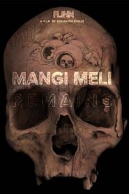 Mangi Meli Remains 2020 one on netflix