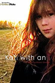 Kati with an I 2010 one on netflix