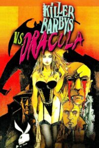 Killer Barbys vs. Dracula 2002 one on netflix