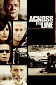 Across the Line: The Exodus of Charlie Wright 2010 one on netflix