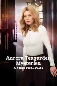 Aurora Teagarden Mysteries: A Very Foul Play 2019 one on netflix
