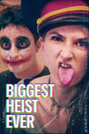 Biggest Heist Ever 2024 one on netflix