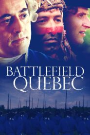 Battlefield Quebec: Wolfe & Montcalm 2009 one on netflix
