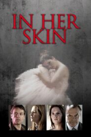 In Her Skin 2009 one on netflix