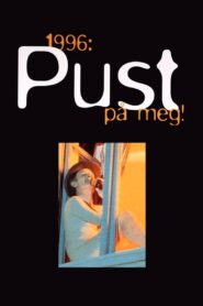 1996: Pust på meg! 1997 one on netflix