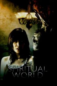 The Spiritual World 2007 one on netflix