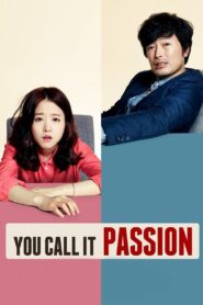 You Call It Passion 2015 one on netflix