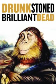 Drunk Stoned Brilliant Dead 2015 one on netflix