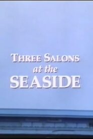 Three Salons at the Seaside 1994 one on netflix
