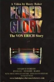 Faded Glory: The Von Erich Story 2000 one on netflix