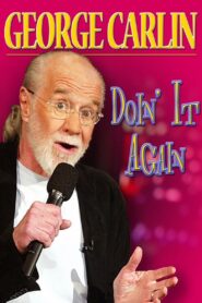 George Carlin: Doin’ It Again 1990 one on netflix