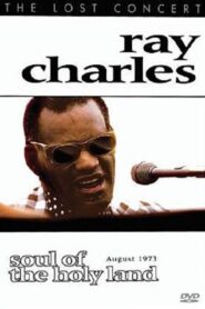 Ray Charles: Soul of the Holy Land 2004 one on netflix