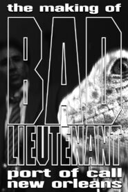 The Making of Bad Lieutenant: Port of Call New Orleans 2010 one on netflix