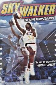 SkyWalker: The David Thompson Story 2005 one on netflix