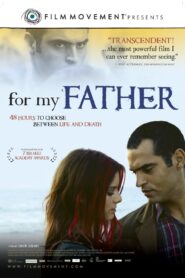 For My Father 2008 one on netflix