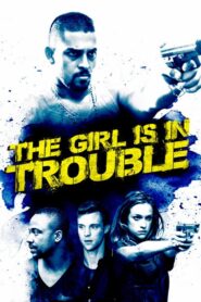 The Girl Is in Trouble 2015 one on netflix