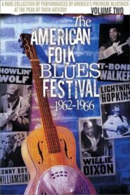 The American Folk Blues Festival 1962-1966, Vol. 2 2003 one on netflix