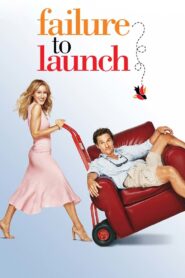 Failure to Launch 2006 one on netflix