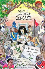 What I Love About Concrete 2015 one on netflix