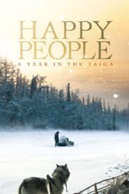 Happy People: A Year in the Taiga 2010 one on netflix