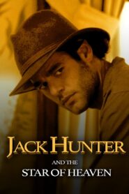 Jack Hunter and the Star of Heaven 2009 one on netflix