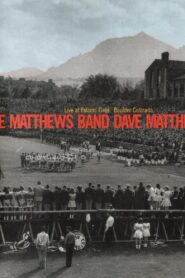 Dave Matthews Band: Live at Folsom Field 2002 one on netflix